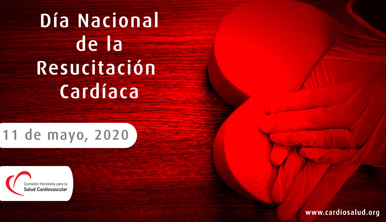 Día Nacional de la Resucitación Cardiaca, 11 de mayo 2020