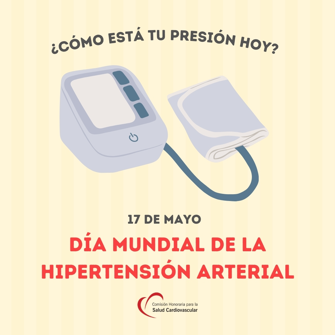 17 de mayo – Día Mundial de la Hipertensión Arterial – Comisión Honoraria  para la Salud Cardiovascular