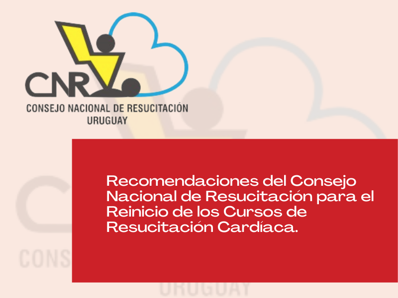 Recomendaciones del CNR para el Reinicio de los Cursos de Resucitación Cardíaca